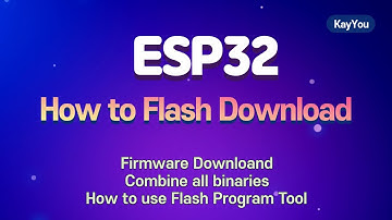 esp32 How to : Flash download