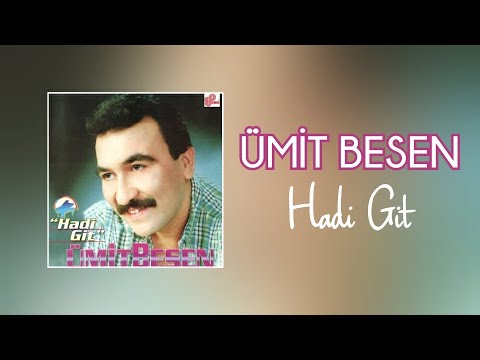 Ümit Besen - Hadi Git