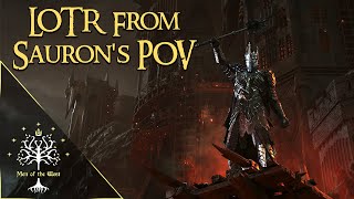 Lord Of The Rings From Saurons Perspective