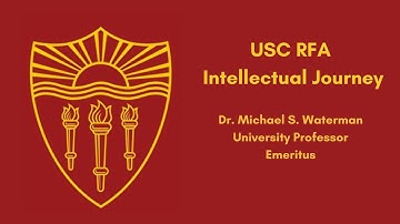 RFA Intellectual Journey with University Professor Emeritus Michael S. Waterman