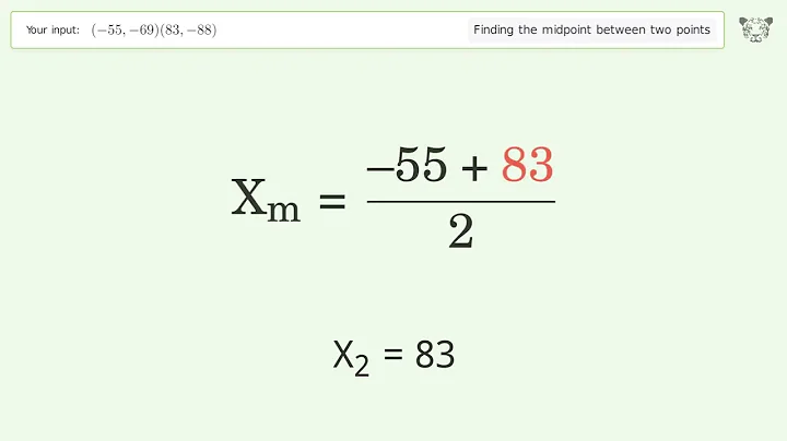 Find the midpoint between two points p1 (-55,-69) and p2 (83,-88): Step-by-Step Video Solution