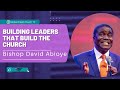 Bishop david abioye  building leaders that build the church  mlf 2022