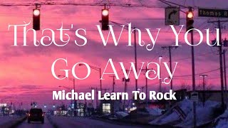 Thats Why You Go Away Michael Learn To Rock