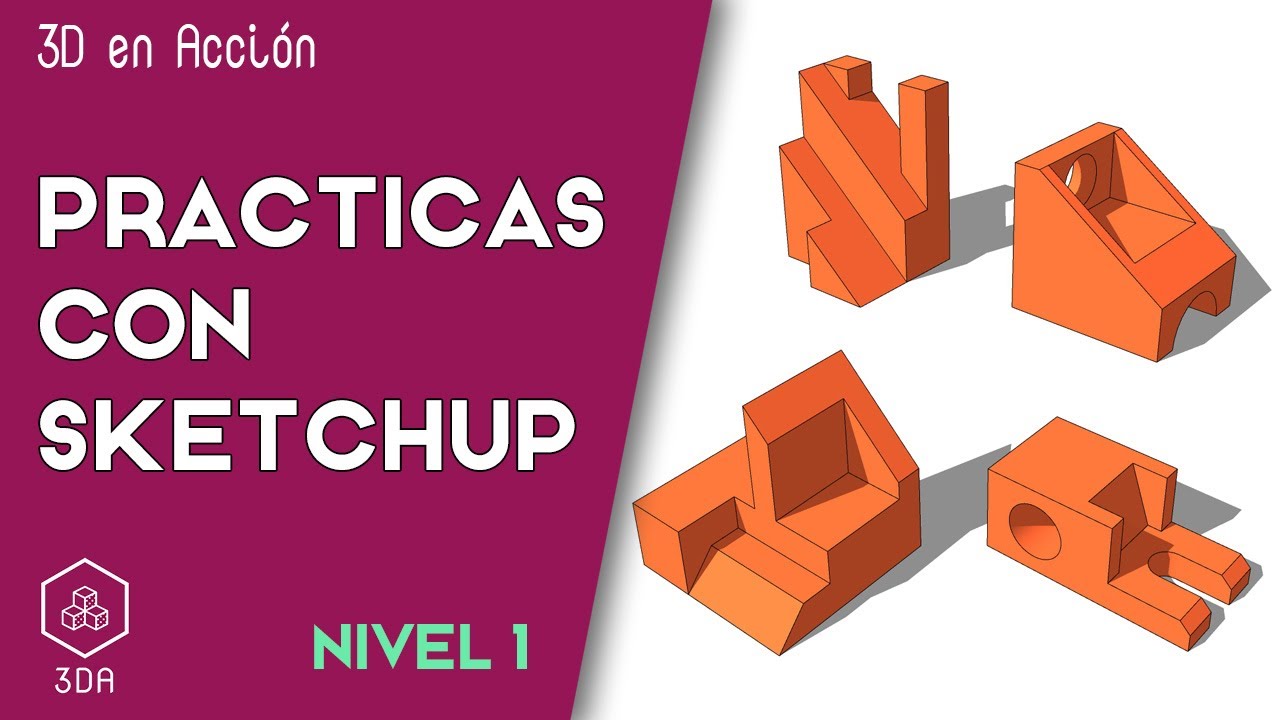 Sketchup. Prácticas de Nivel 1. 4 figuras