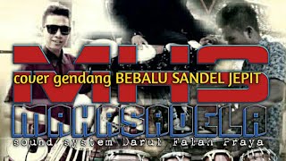 Sasak bebalu sandel jepit cover MHS mahasadela 2020 | cover gendang ala ala cak ezzy