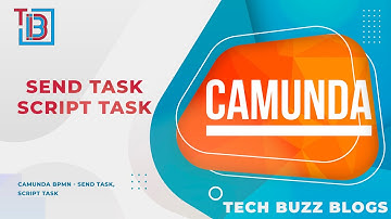 Camunda BPMN - Send Task, Script Task | TECH BUZZ BLOGS