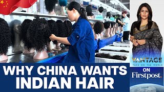 India Busts $1 Billion Hair Smuggling Racket; China Tops List of Buyers | Vantage with Palki Sharma