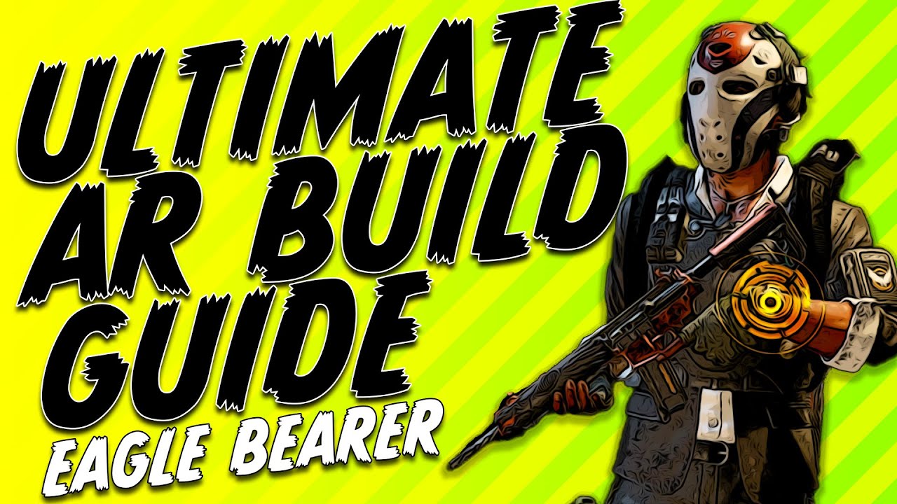 3 AR Builds for the Exotic Eagle Bearer in The Division 2
