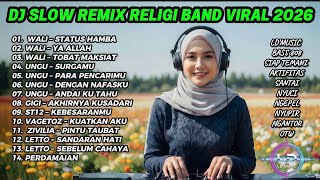 Dj Slow Remix Religi Band Viral 2026   Bass  Wali Ungu St12 Letto  Nonstop Enak Santai