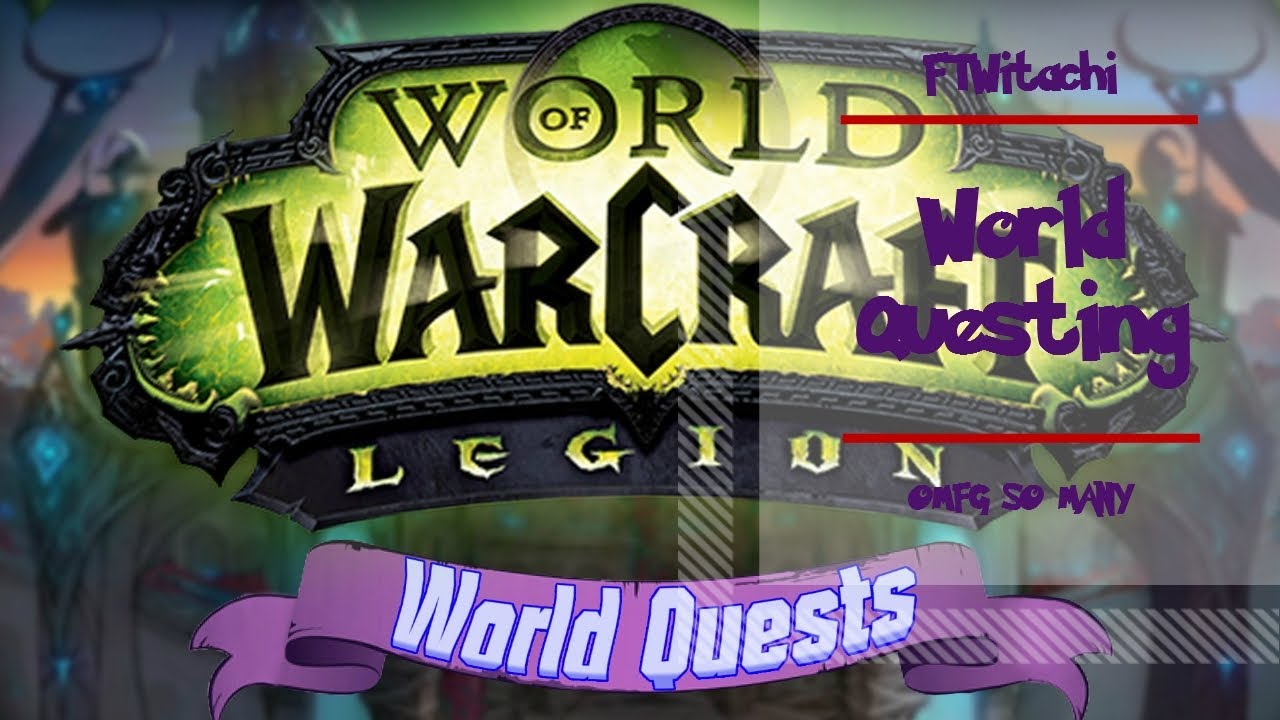 LET'S PLAY WORLD OF WARCRAFT LEGION WQ AZSUNA SPECIMENS!