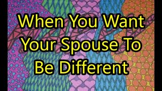 Abraham Hicks 2021 - When You Want Your Spouse To Be Different