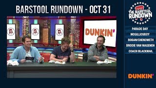 Barstool Rundown October 31, 2018