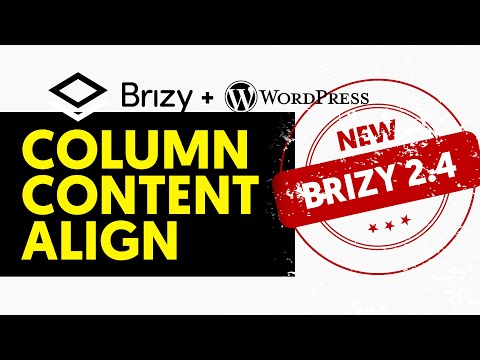 Column Content Align, New Feature 2022 - Brizy 2.4