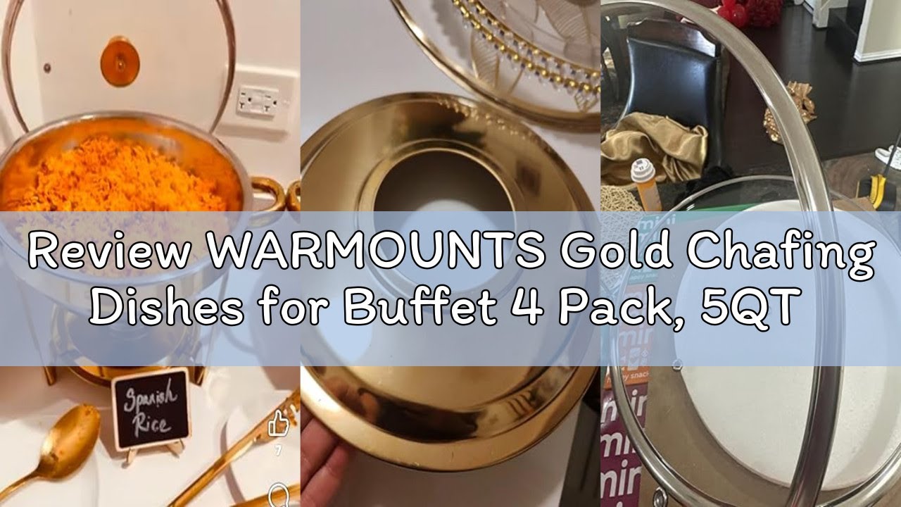 Review WARMOUNTS Gold Chafing Dishes for Buffet 4 Pack, 5QT Stainless Steel Round Chafers and Buffet