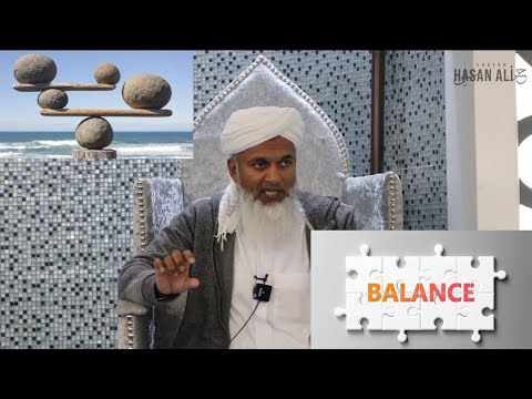 Can you balance? - Shaykh Hasan Ali