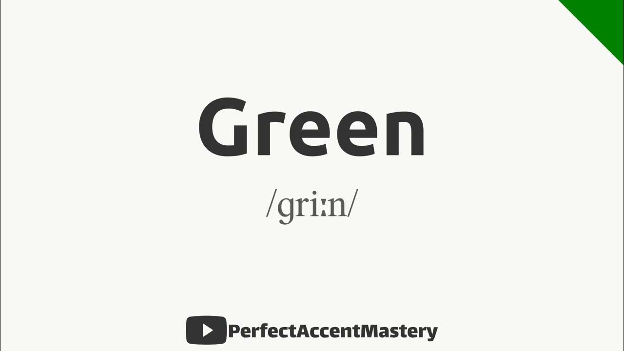 How To Pronounce GREEN Color Name IPL Definition Perfect Accent how-to-pronounce-green-color-name-ipl-definition-perfect-accent