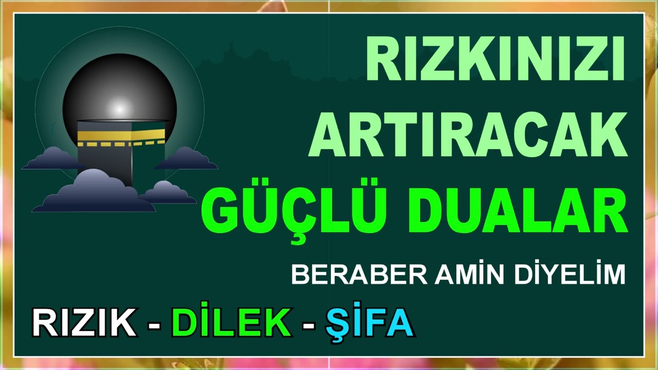 RIZKINIZI ARTIRACAK GÜÇLÜ DUALAR