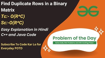 Find Duplicate Rows in a Binary Matrix | GFG POTD | C++ | Java | Code Kar Lo