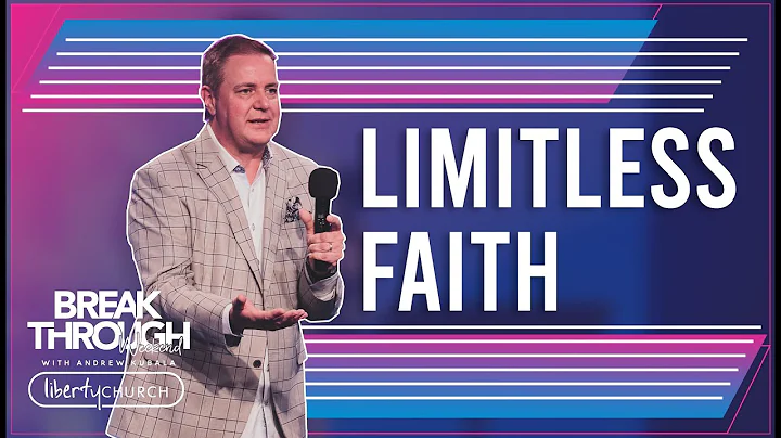 Limitless Faith [] Breakthrough Weekend [] Pastor ...