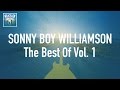 Sonny Boy Williamson - The Best Of Vol 1 (Full Album / Album complet)