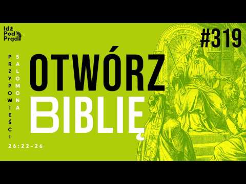 OTWÓRZ BIBLIĘ #319 | Przypowieści Salomona 26:22-26 episode artwork