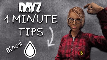 DayZ 1 Minute Tips #2 - Blood