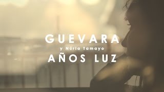 Video Años Luz Guevara