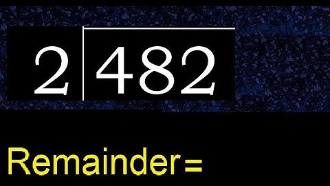 Deel 482 door 2, rest. Delen met 1-cijferige delers. Hoe te doen.