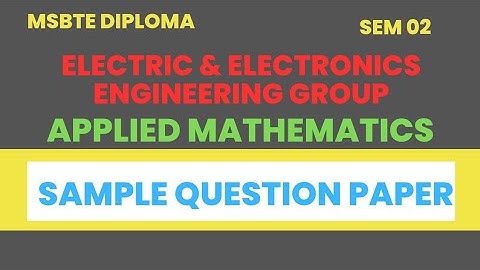 Applied mathematics sample questions paper/Electrical & Electronics engineering group/msbte diploma.