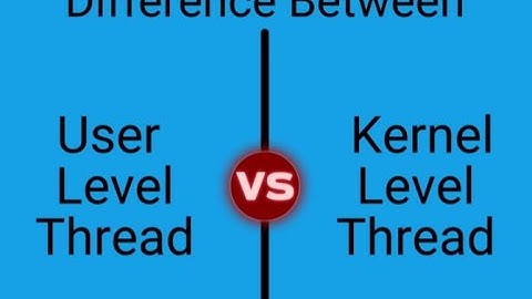 User Threads vs Kernel Threads | Operating Systems | End Time Interview Preparation