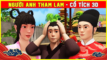 NGƯỜI ANH THAM LAM trọn bộ🌻🌷Cổ Tích 3D Tết 2023 Mới Nhất💕BÀI HỌC CUỘC SỐNG THVL - QUÀ TẶNG CUỘC SỐNG