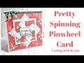 Spinning Pinwheel Card | Crafting With My Nan!