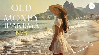 Old Money Ipanema 1978 🌴 Elegant Bossa Nova & Timeless Brazil Instrumental Music screenshot 5