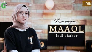 Fadhl shaker - Maaol cover by Nissa Sabyan | Lirik latin & terjemah