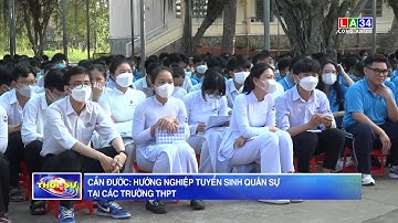 Cần Đước: Hướng nghiệp tuyển sinh quân sự tại các trường THPT | LONG AN TV
