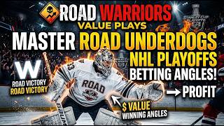 Road Warriors And Value Plays Master NHL Playoff Road Underdog Betting Angles