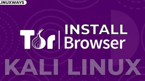 How to Install Tor Browser on Kali Linux