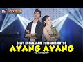 Ayang Ayang - Silvy Kumalasari & Risang Gotho ๐ถ