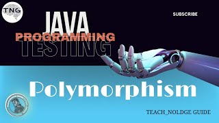 Java Testing | Polymorphism | Teach Noldge Guide
