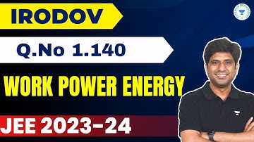 WORK POWER ENERGY💣🔥💥 | Top Selected Problems from Irodov | Q.No 1.140 | MB Sir | JEE