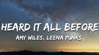 Amy Wiles, Leena Punks & flowanastasia - Heard It All Before (Lyrics)