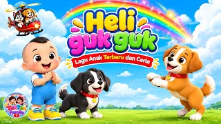 Heli Guk Guk 🐶🚁 | Lagu Anak Anak | Lagu Anak Indonesia Ceria