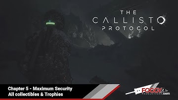 The Callisto Protocol CH05 (Lost) - All collectibles & Trophies (Maximum Security difficulty)