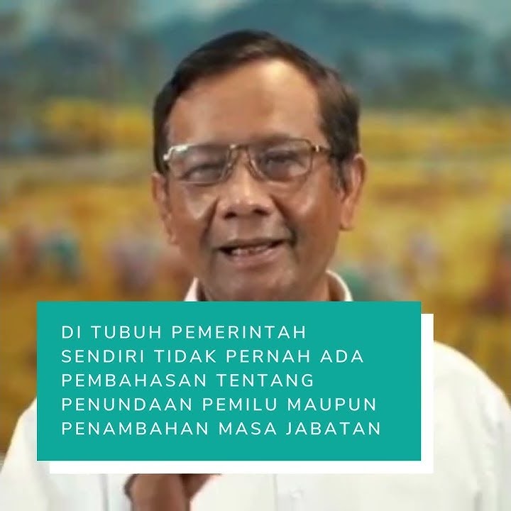 Mahfud MD Tegaskan Pemerintah Tak Pernah Bahas Penundaan Pemilu 2024.