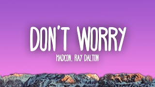 Madcon Ray Dalton - Dont Worry