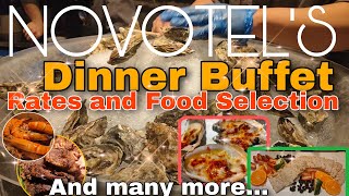 Novotel's Dinner Buffet (Promo) Rates*,Food Selection, What to pick & what to skip,Is it worth it?