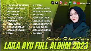 Sholawat Terbaru 2023 || Laila Ayu - Alamate Anak Sholeh, Khoirol Bariyah | Full Album ||