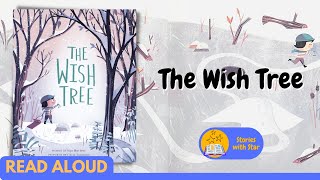 Read Aloud: The Wish Tree by Kyo Maclear | Stories with Star