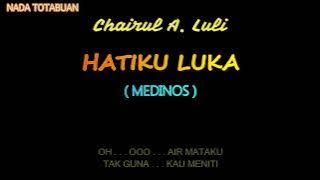 Chairul A. Luli_Hatiku Luka ( Medinos )