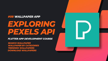 PART 8 || Exploring Pexels API || Wallpaper App In Flutter || Flutter 3.x App Development Course